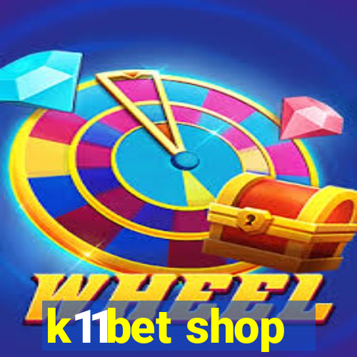 k11bet shop